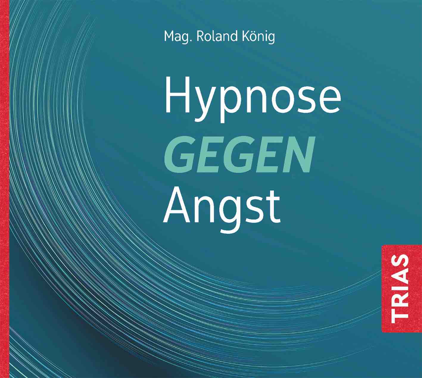 Hypnose gegen Angst &mdash; TRIAS Audio-CD
